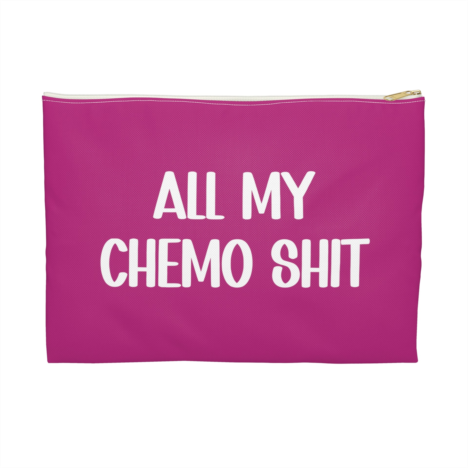 All My Chemo Shit Women's Accessory Pouch 