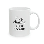 Breast Cancer Coffee Mug Keep Chasing your Dreams