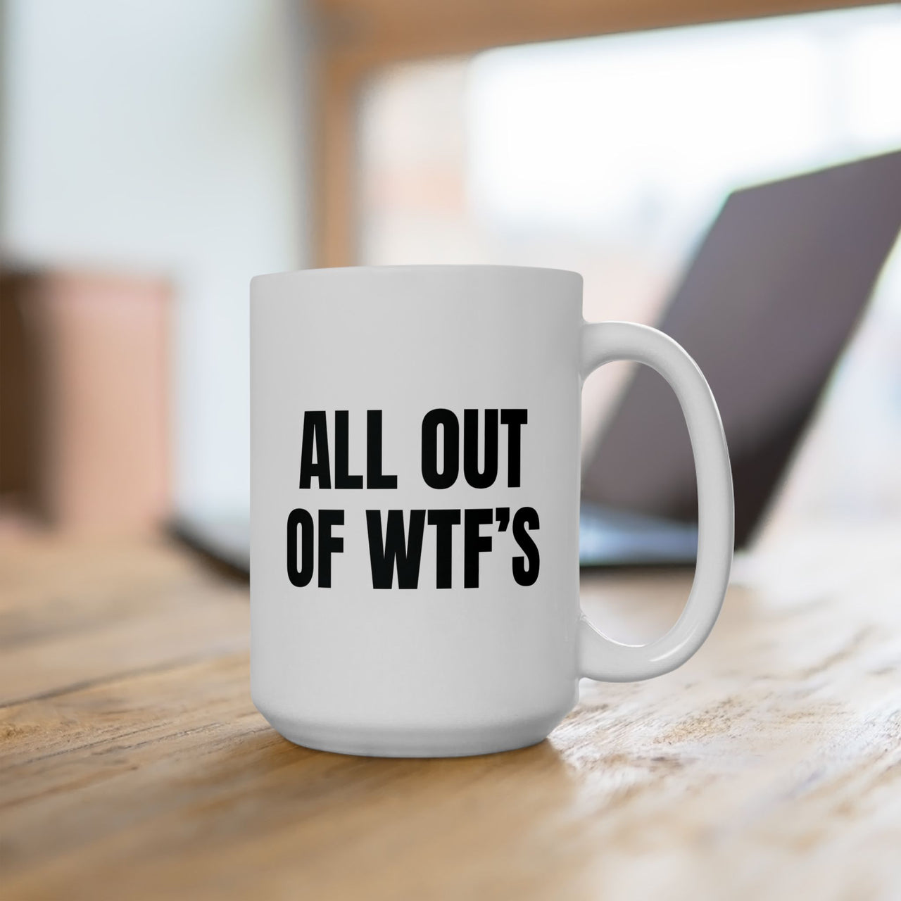 All out of WTF's Coffee Mug, 15oz