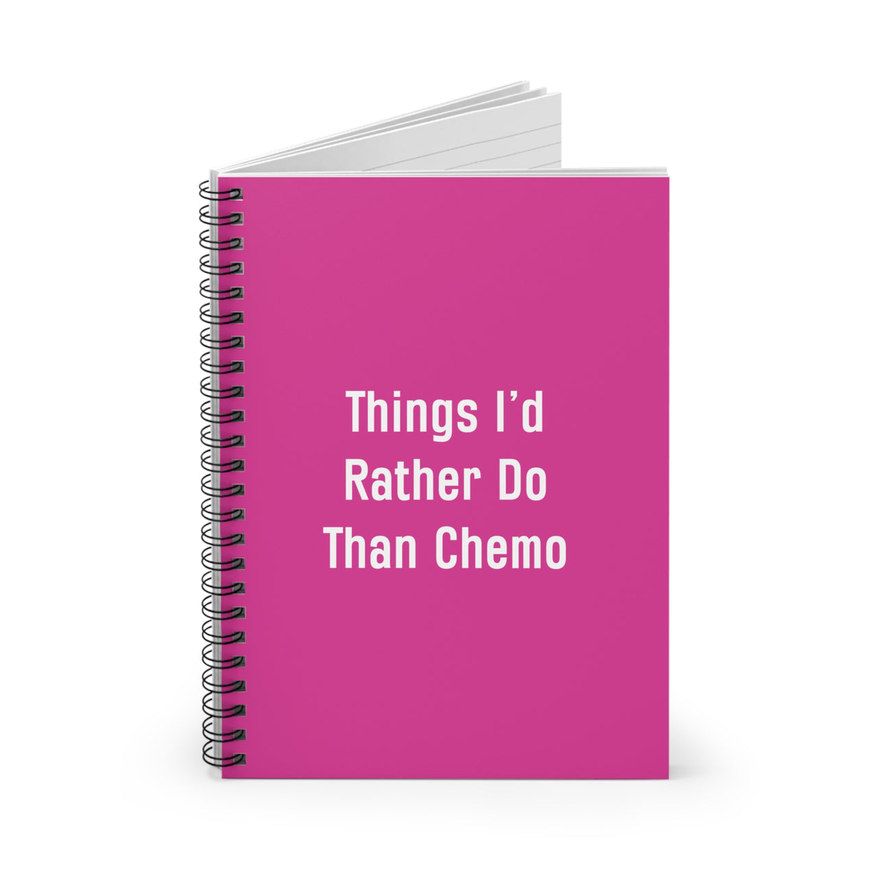 Things I'd Rather Do Than Chemo Notebook