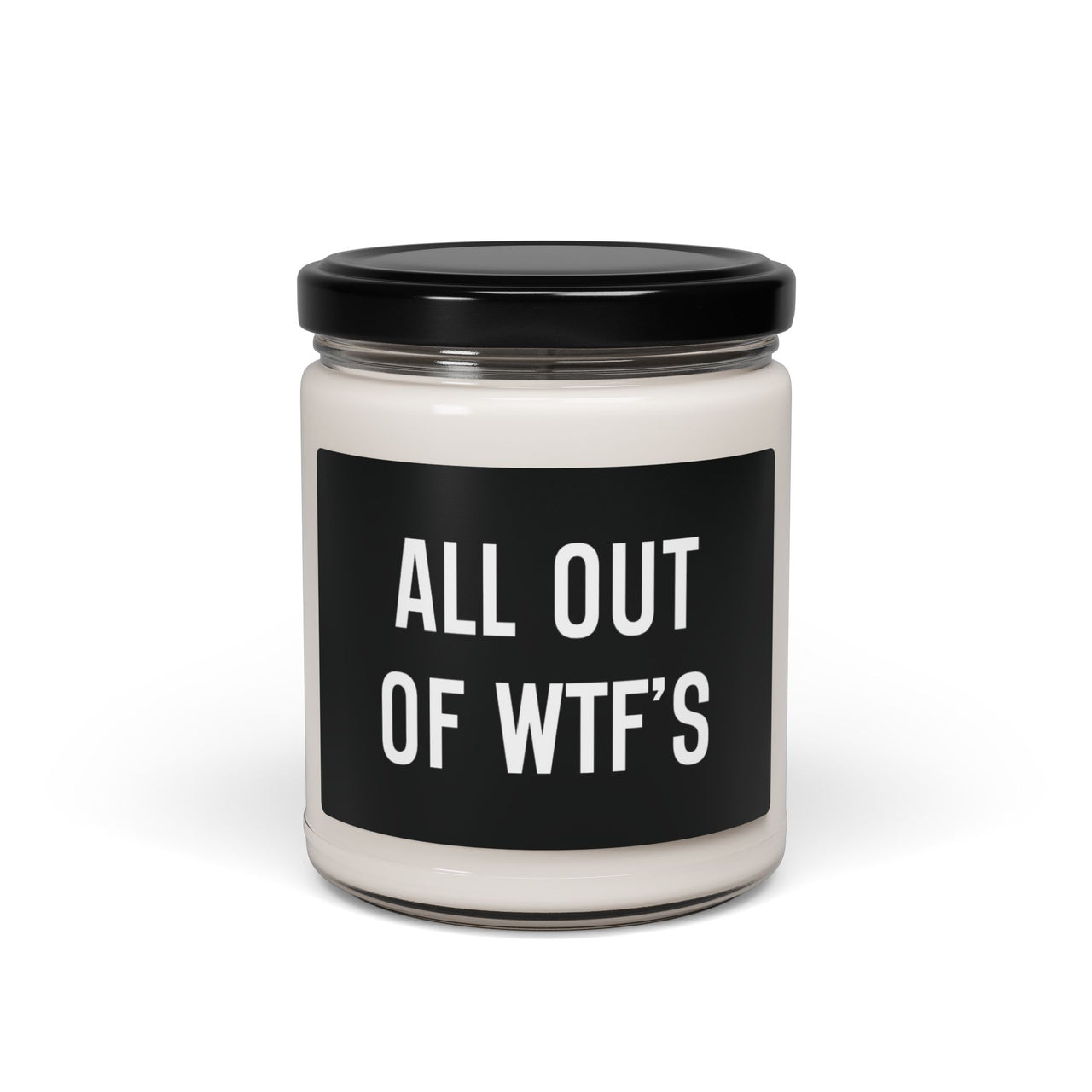 All Out of WTF's Candle