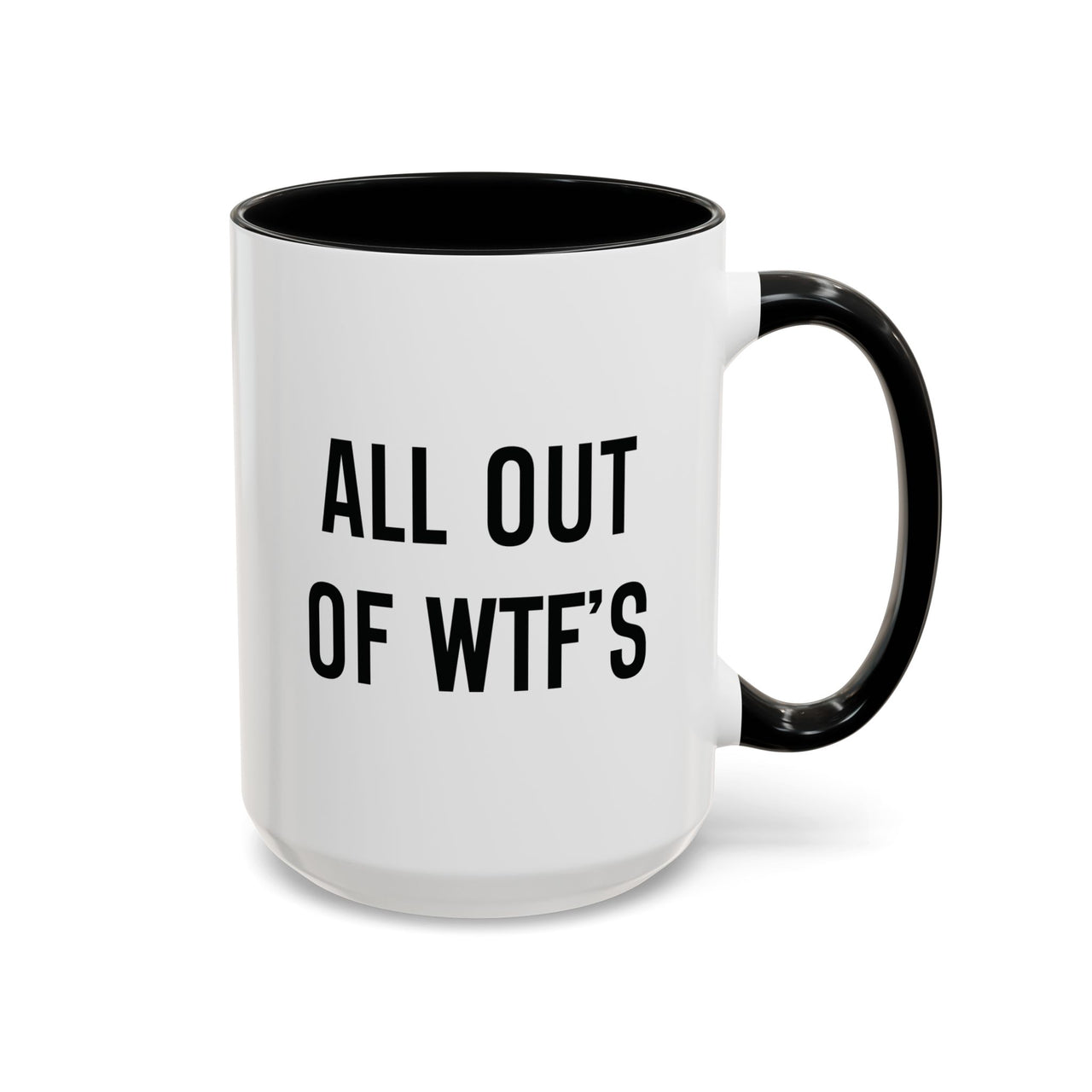 All out of WTF's Coffee Mug, 15oz