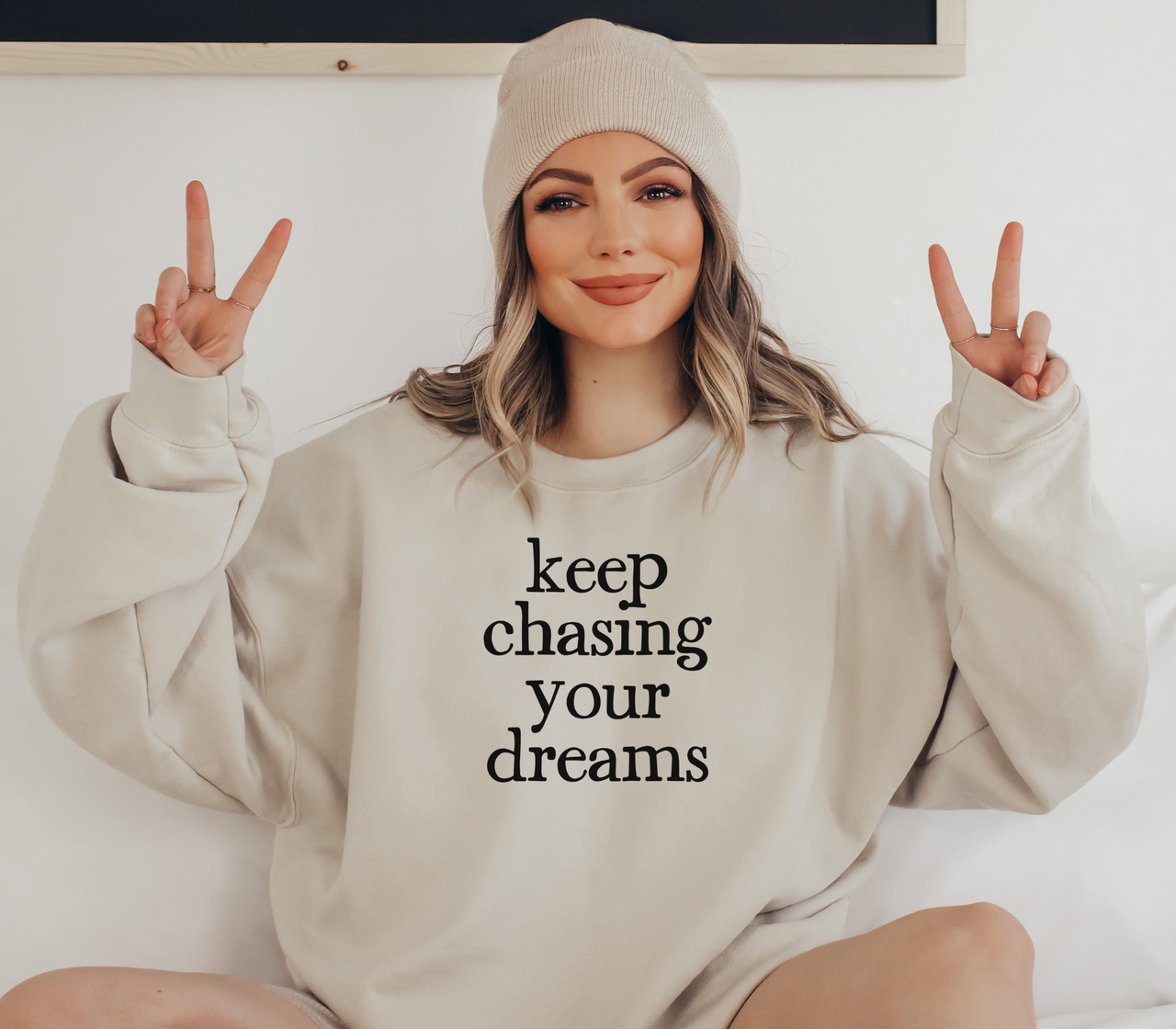 Keep Chasing Your Dreams Sweatshirt